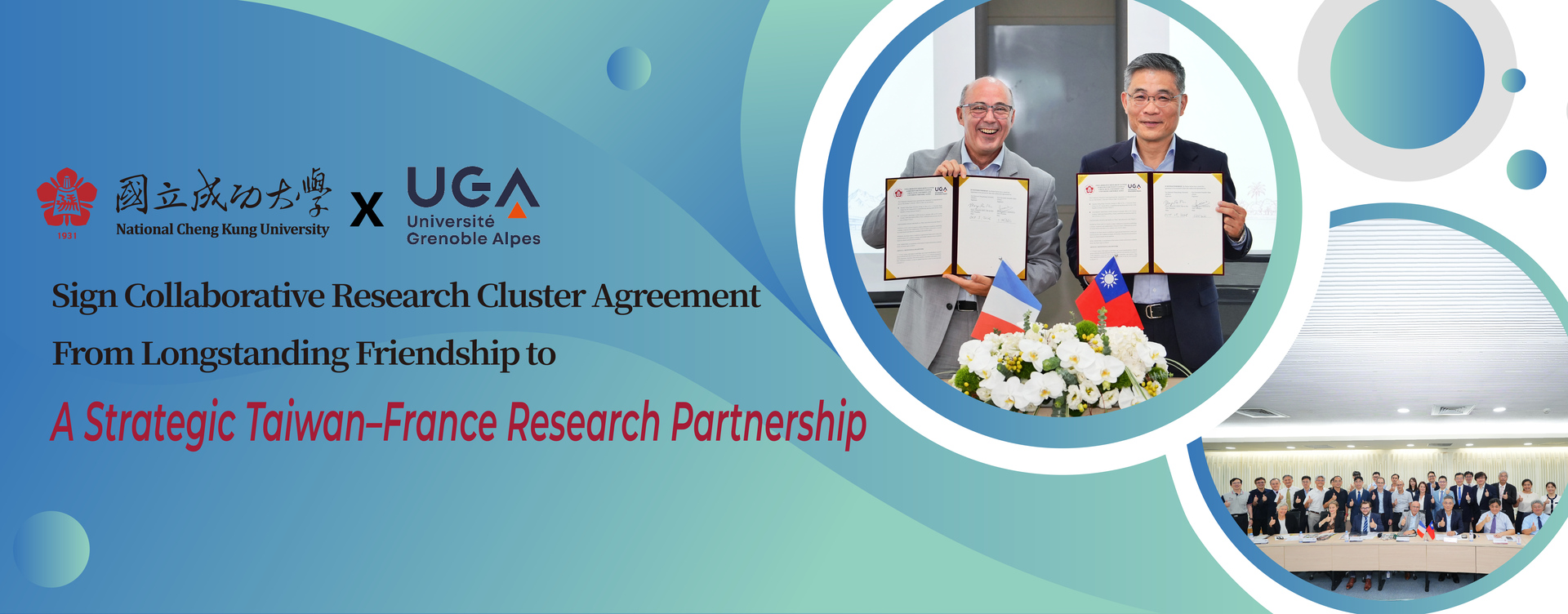 NCKU and Université Grenoble Alpes Sign Collaborative Research Cluster Agreement From Longstanding Friendship to a Strategic Taiwan–France Research Partnership